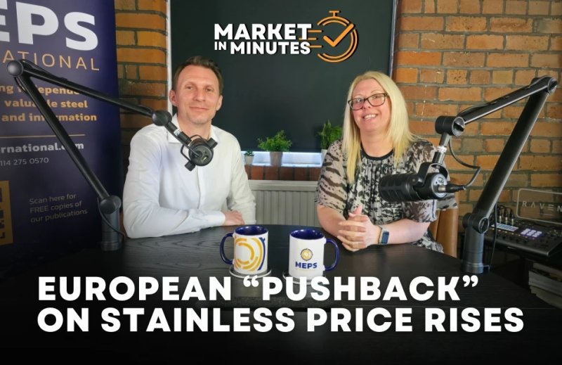 Podcast: European "retaliatory strike" on rising stainless steel prices